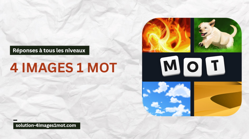 solutions 4 images 1 mot